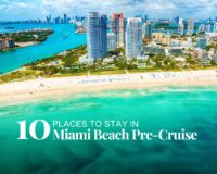 10 Best Places to Stay in Miami Beach Pre-Cruise