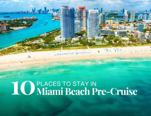 10 Best Places to Stay in Miami Beach Pre-Cruise