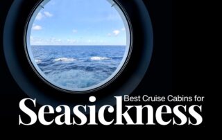 Best Cruise Cabins for Seasickness / Motion Sickness - The Gen X Wanderer