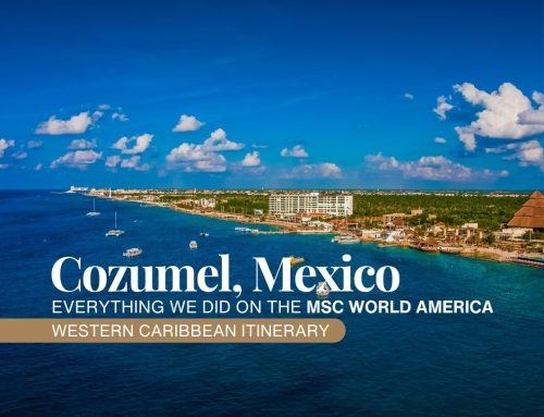 Day 5: MSC World America: Cozumel Cruise Port and why I wasn’t a Fan!