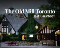 The Old Mill Toronto Haunted - The Gen X Wanderer