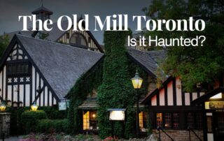 The Old Mill Toronto Haunted - The Gen X Wanderer