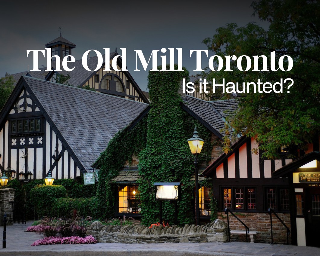 The Old Mill Toronto Haunted - The Gen X Wanderer