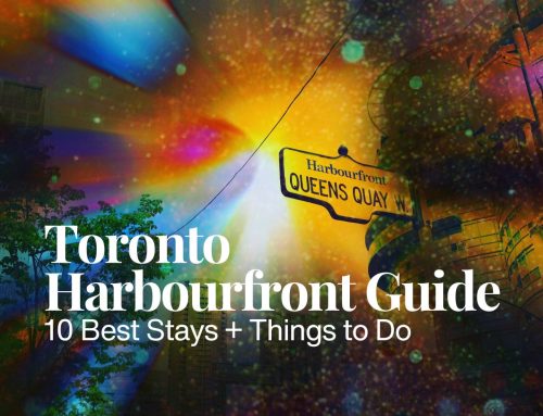 Toronto Harbourfront Guide: Discover the 10 Best Stays & Things to Do Along Toronto’s Waterfront