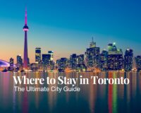 Where to Stay in Toronto - The Gen X Wanderer