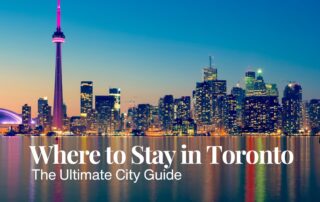 Where to Stay in Toronto - The Gen X Wanderer