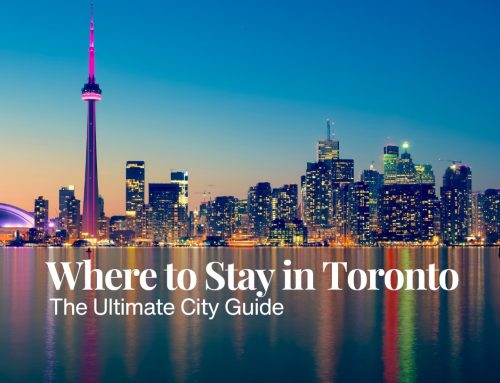 Where to Stay in Toronto: The Ultimate City Guide (2026)