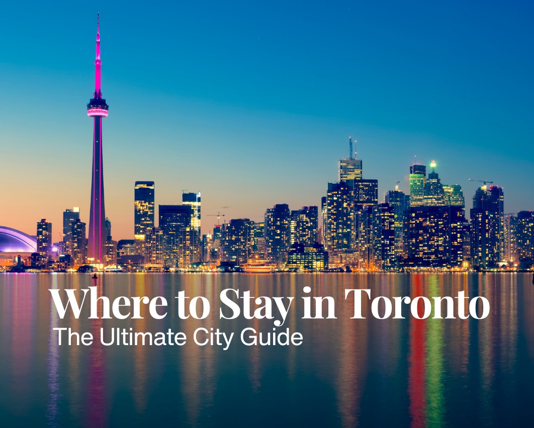 Where to Stay in Toronto - The Gen X Wanderer
