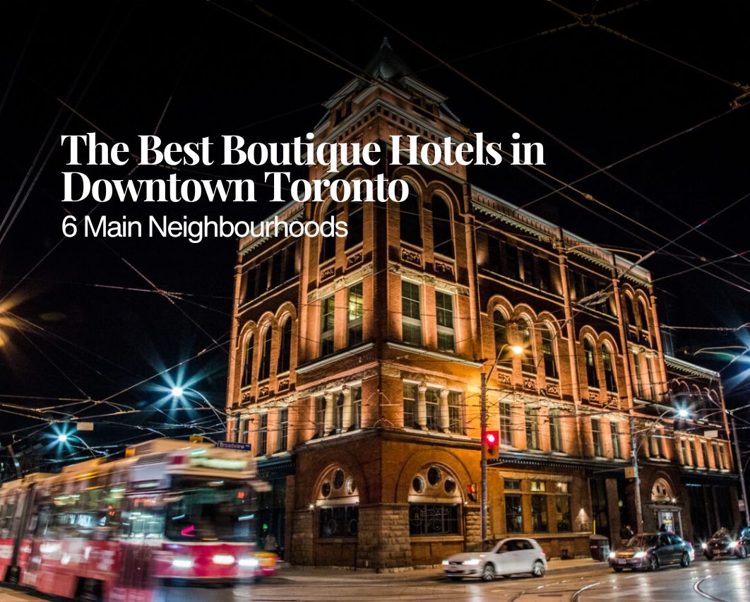 Best Boutique Hotels in Toronto - The Gen X Wanderer